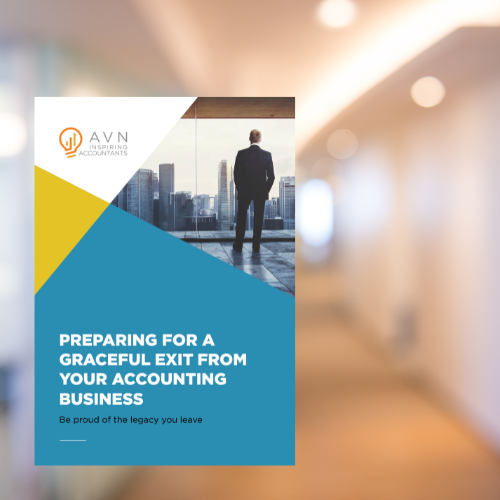 Preparing for a graceful exit from your accounting business - AVN Inspiring Accountants